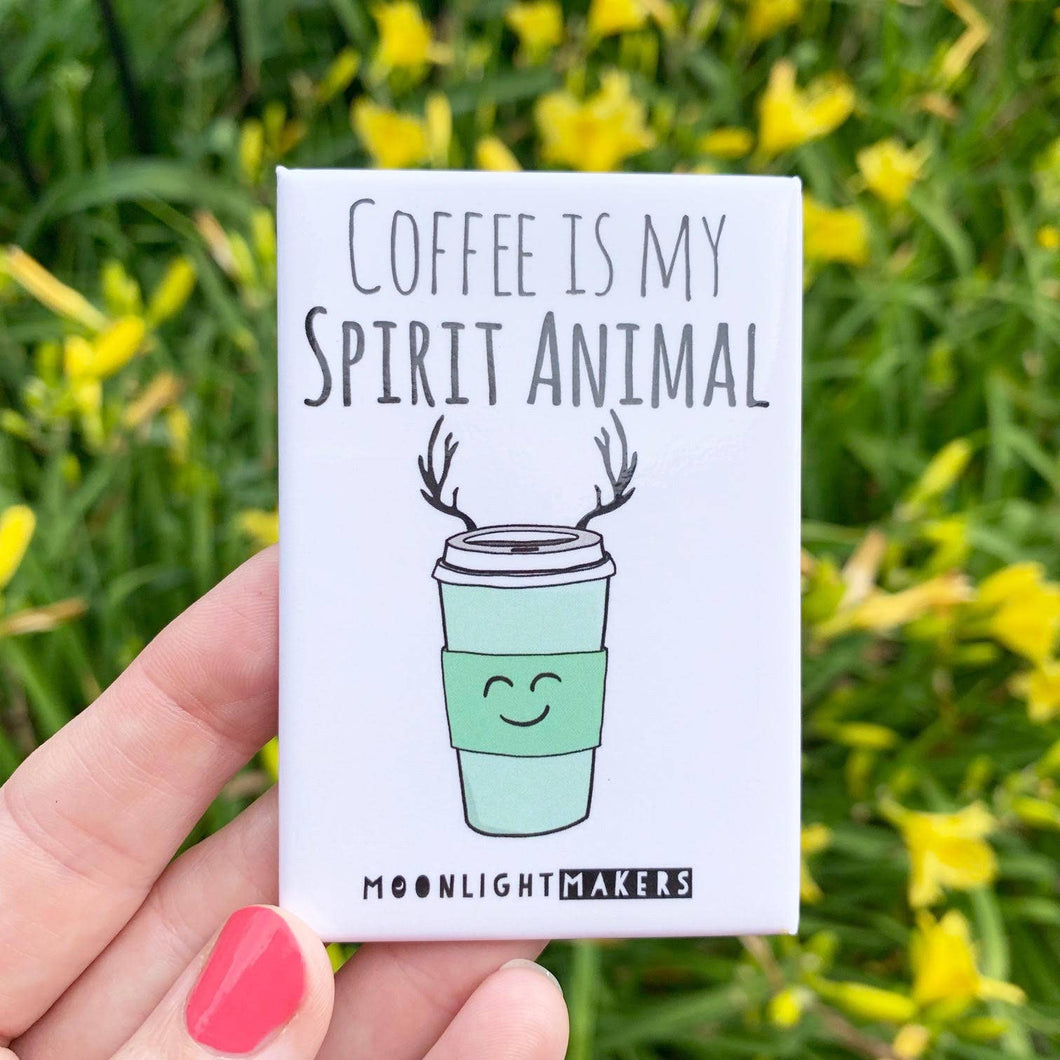 Coffee is My Spirit Animal - Funny Coffee Fridge Magnets