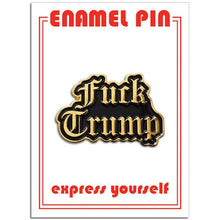 Load image into Gallery viewer, Fuck Trump Pin
